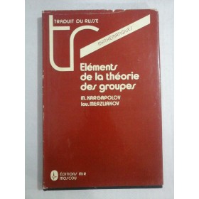     ELEMENTS  DE  LA  THEORIE  DES  GROUPES  -  M. KARGAPOLOV * Iou. MERZLIAKOV 